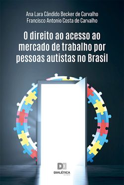 O direito ao acesso ao mercado de trabalho por pessoas autistas no Brasil