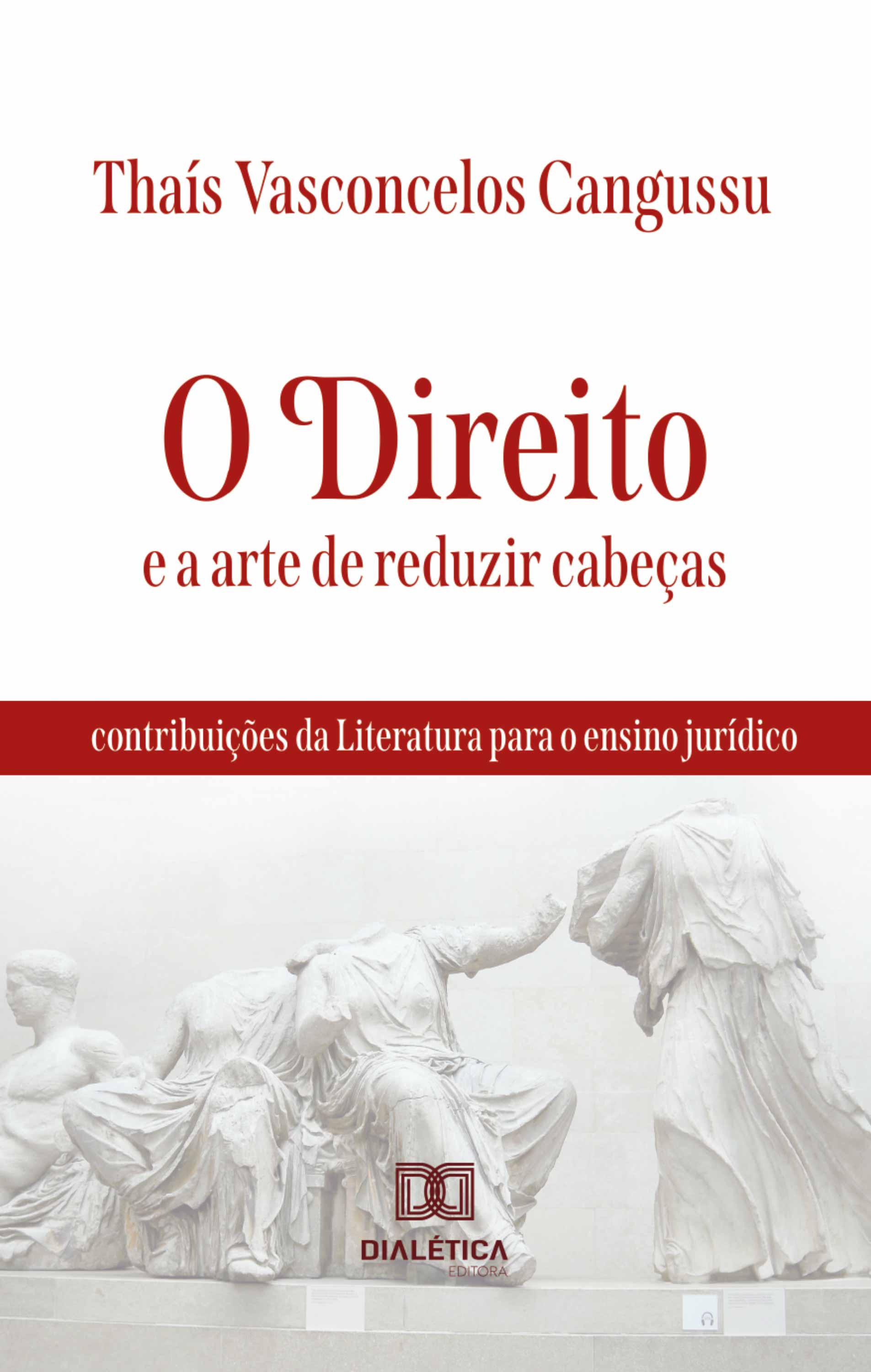 O Direito e a arte de reduzir cabeças