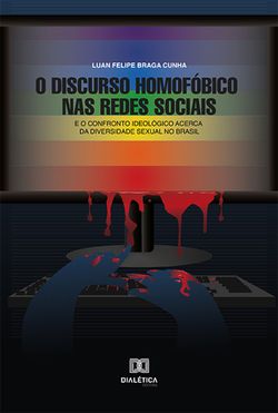 O Discurso Homofóbico nas Redes Sociais