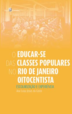 O Educar-se das Classes Populares no Rio de Janeiro Oitocentista