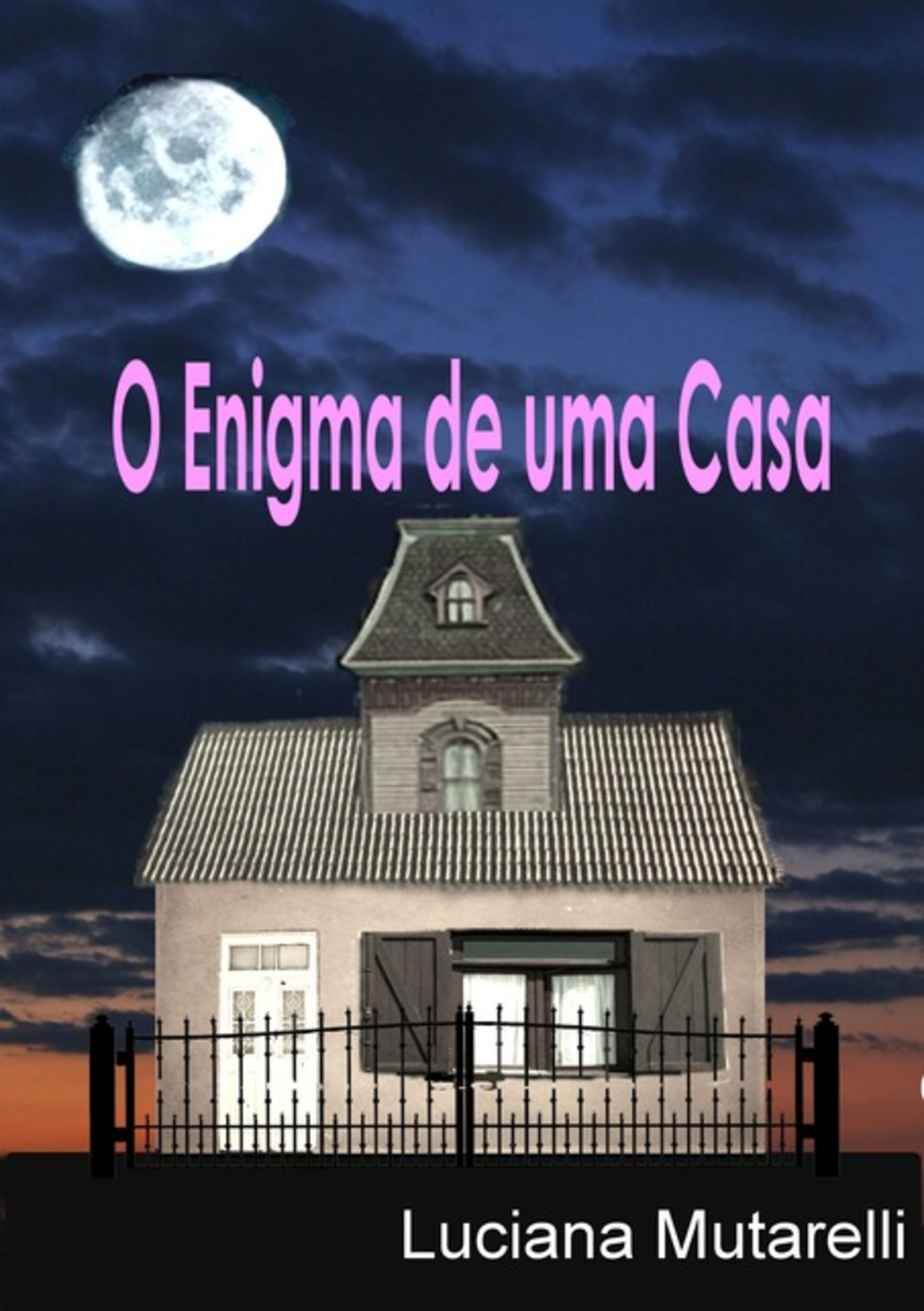 O Enigma De Uma Casa