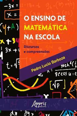O Ensino De Matemática Na Escola: Discursos e Compreensões