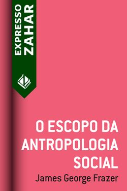 O escopo da antropologia social