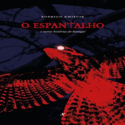O Espantalho - E outras histórias do matagal