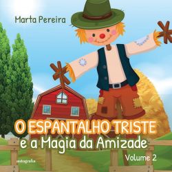O Espantalho Triste e a Magia da Amizade - Volume 2