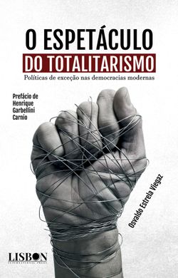 O espetáculo do totalitarismo