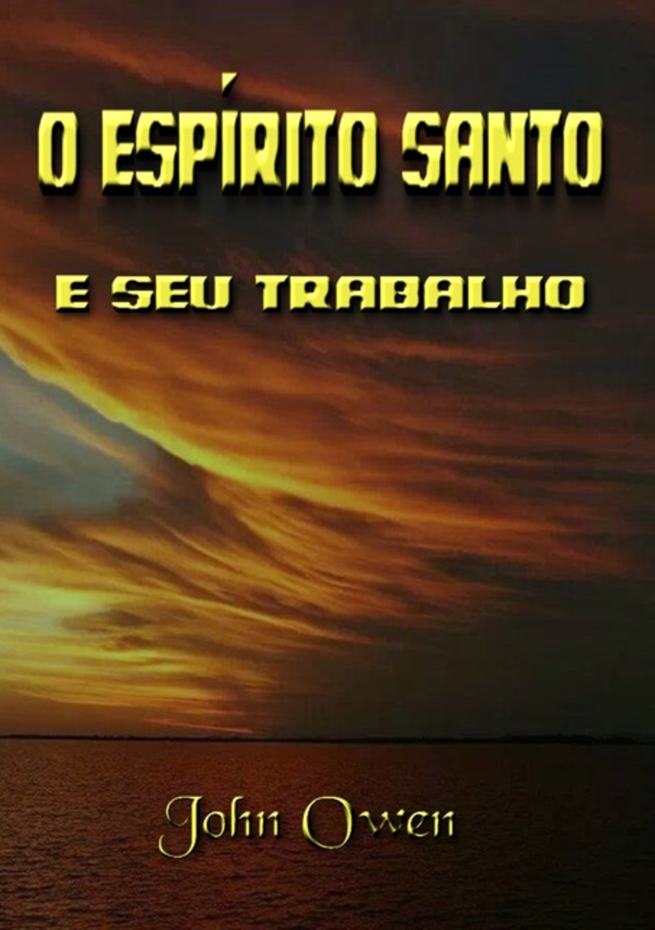 O Espírito Santo E Seu Trabalho