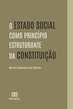 O Estado Social como princípio estruturante da Constituição