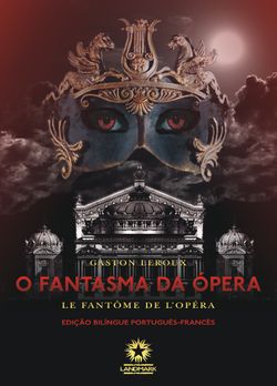 O fantasma da Ópera: Le fantôme de l'Opéra