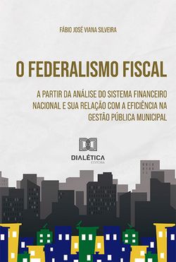 O Federalismo Fiscal a partir da Análise do Sistema Financeiro Nacional