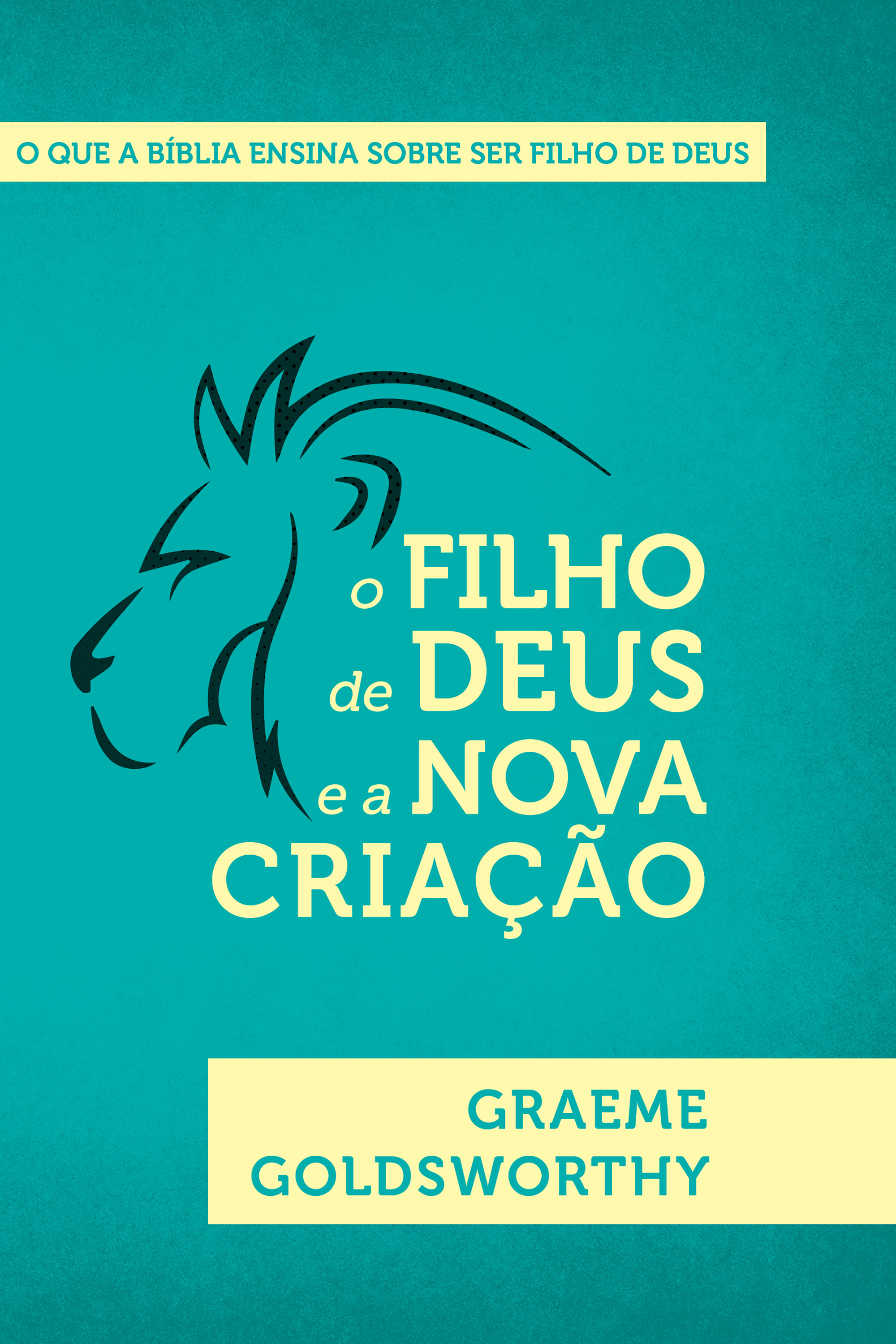 O Filho de Deus e nova criação