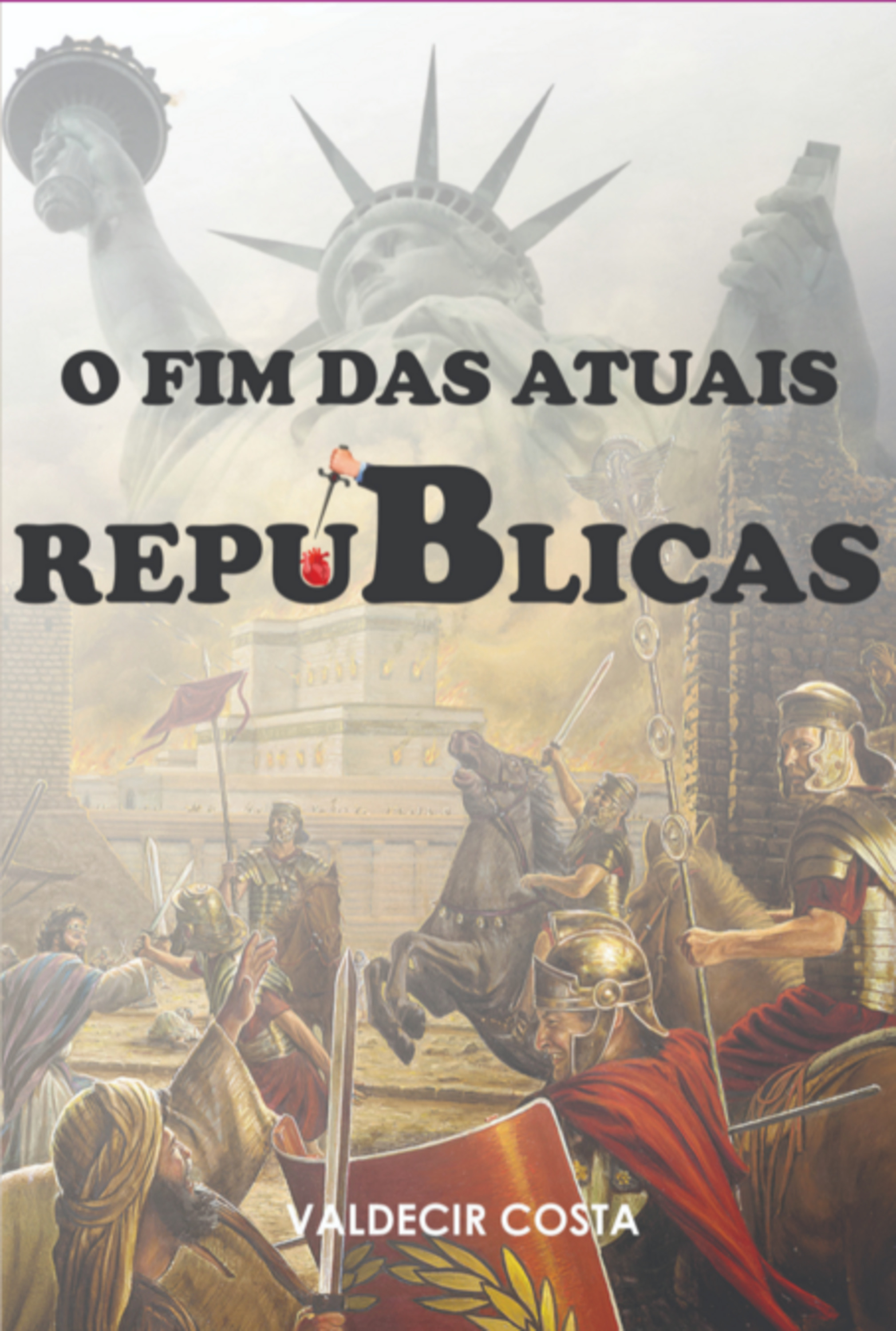 O Fim Das Atuais Repúblicas