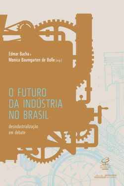 O futuro da indústria no Brasil