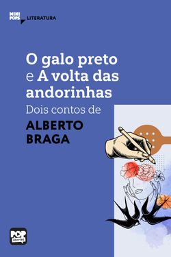 O galo preto e A volta das andorinhas: dois contos de Alberto Braga