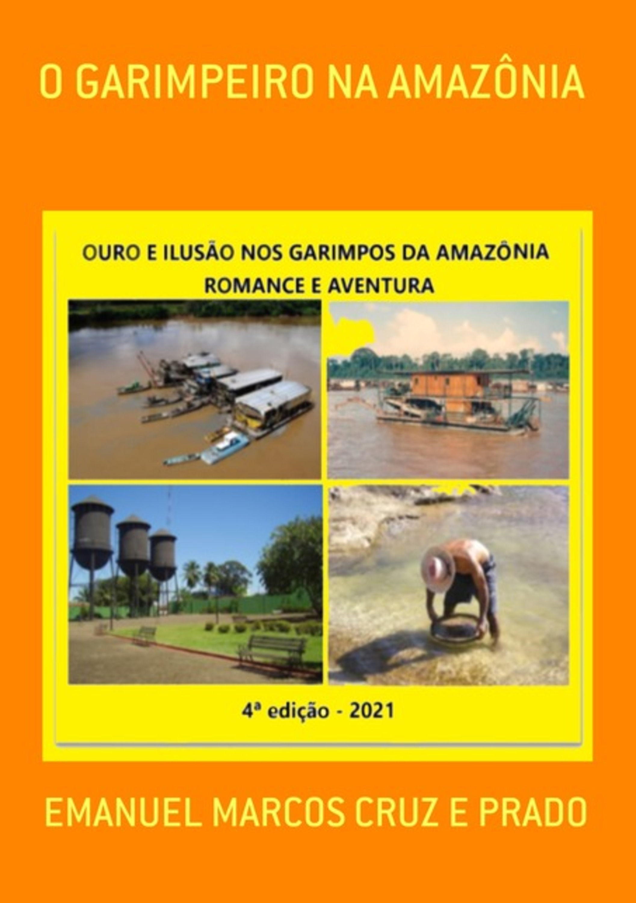 O Garimpeiro Na Amazônia