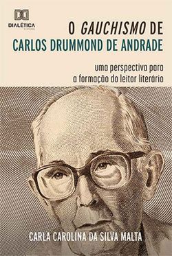 O Gauchismo de Carlos Drummond de Andrade