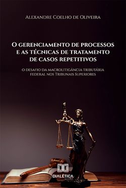 O gerenciamento de processos e as técnicas de tratamento de casos repetitivos