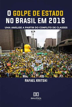 O golpe de Estado no Brasil em 2016