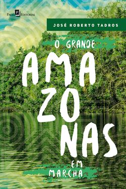 O Grande Amazonas em Marcha