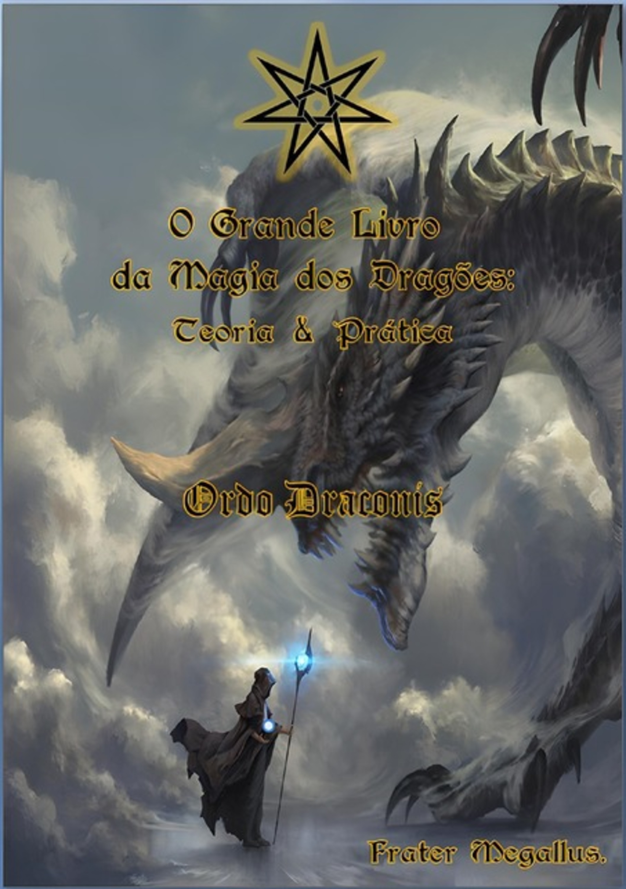 O Grande Livro Da Magia Dos Dragões:teoria E Prática