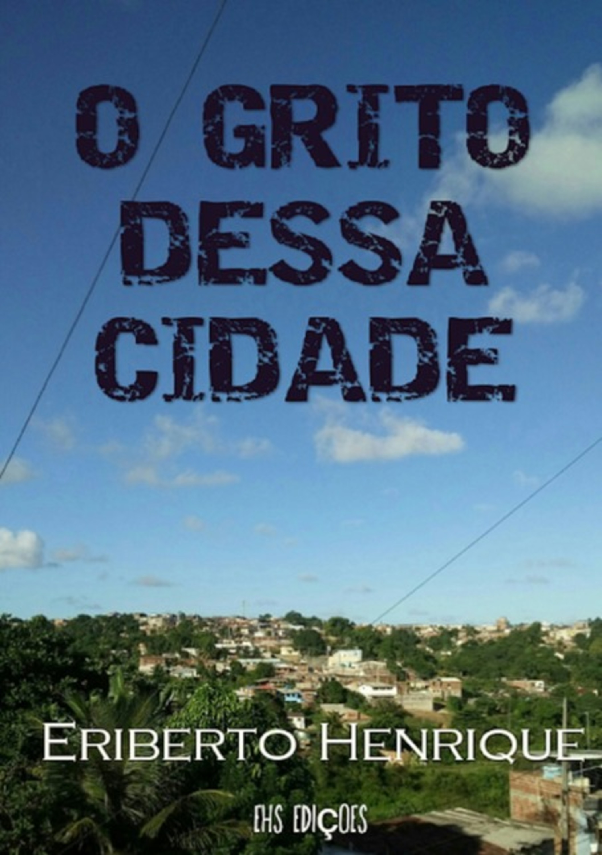 O Grito Dessa Cidade