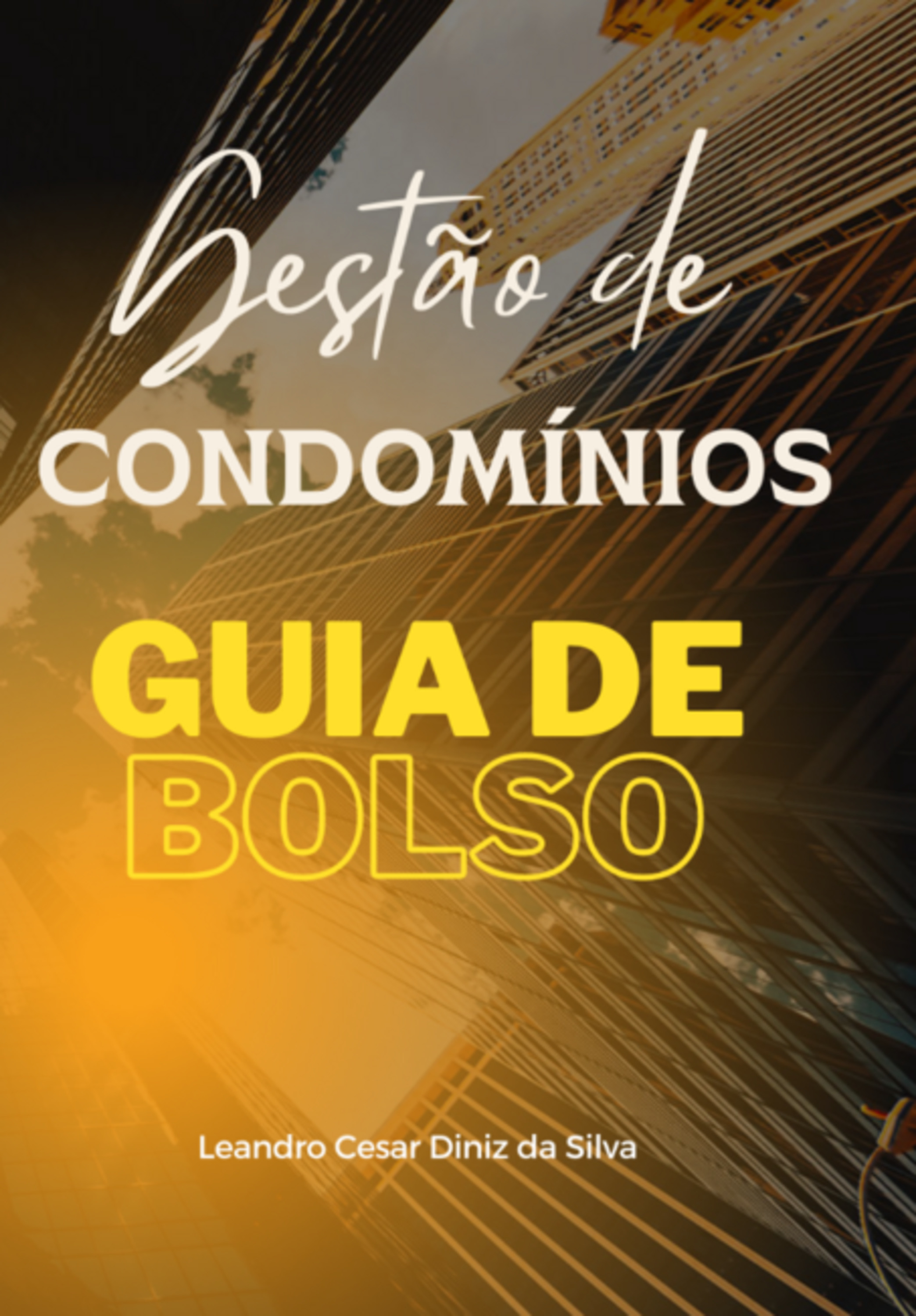 O Guia De Bolso Definitivo Para Gestão De Condomínios