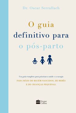 O guia definitivo para o pós-parto