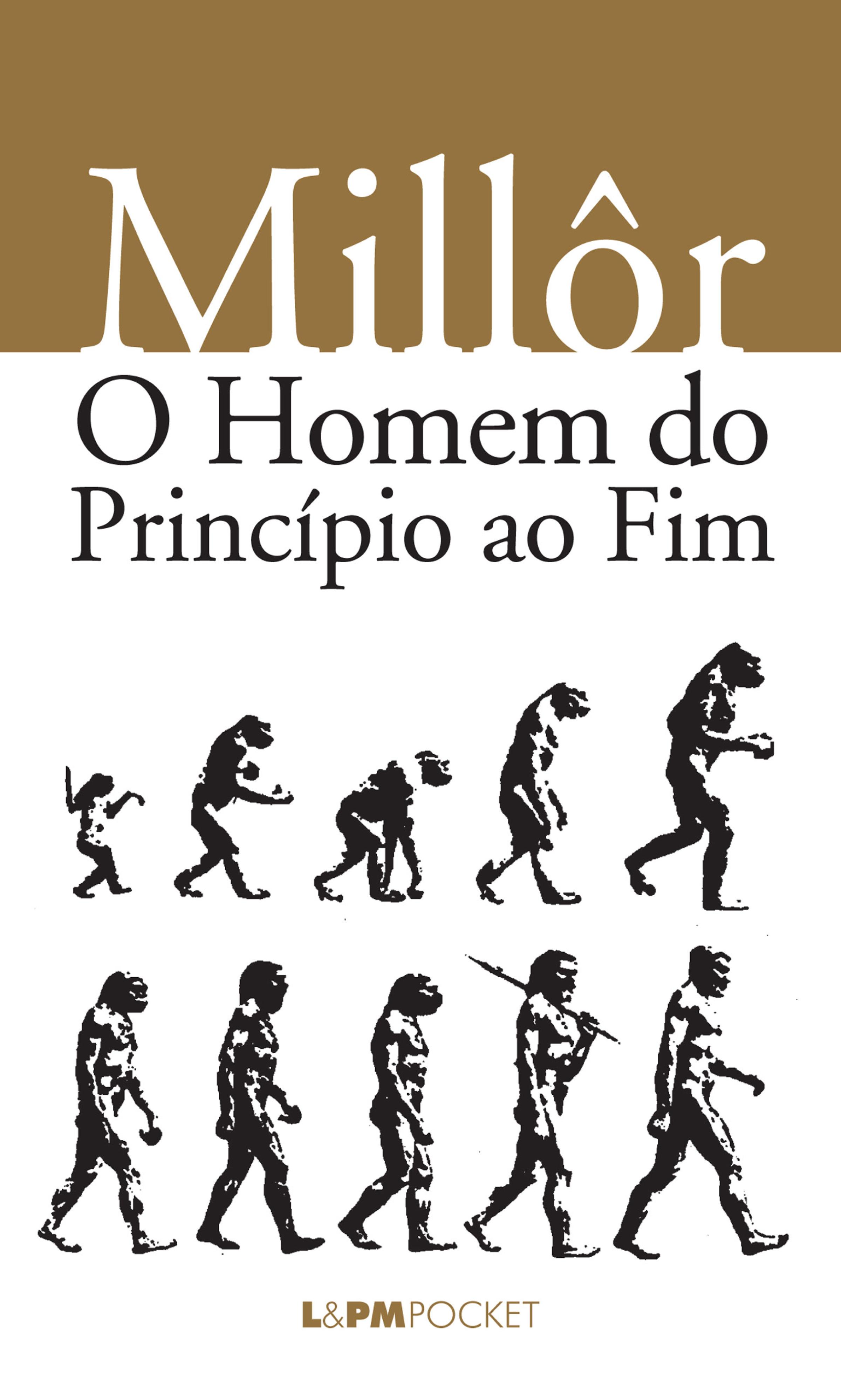 O homem do princípio ao fim