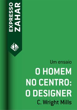 O homem no centro: o designer