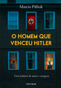 O homem que venceu Hitler