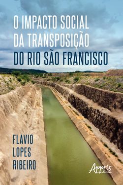 O Impacto Social da Transposição do Rio São Francisco