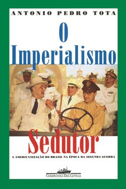 O imperialismo sedutor (Nova edição)