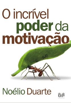 O incrível poder da motivação               