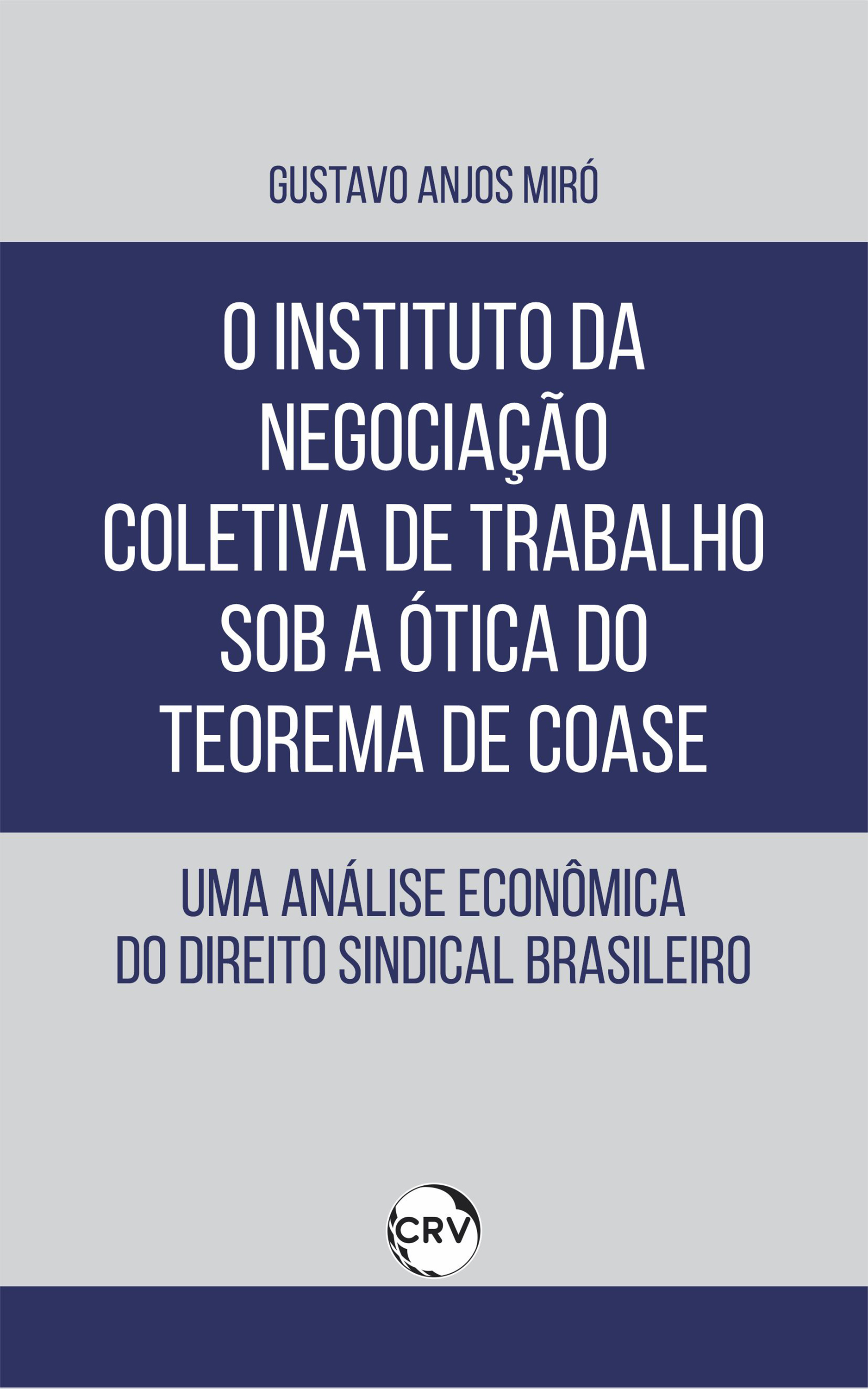 O instituto da negociação coletiva de trabalho sob a ótica do teorema de coase