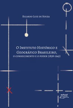 O Instituto Histórico e Geográfico Brasileiro