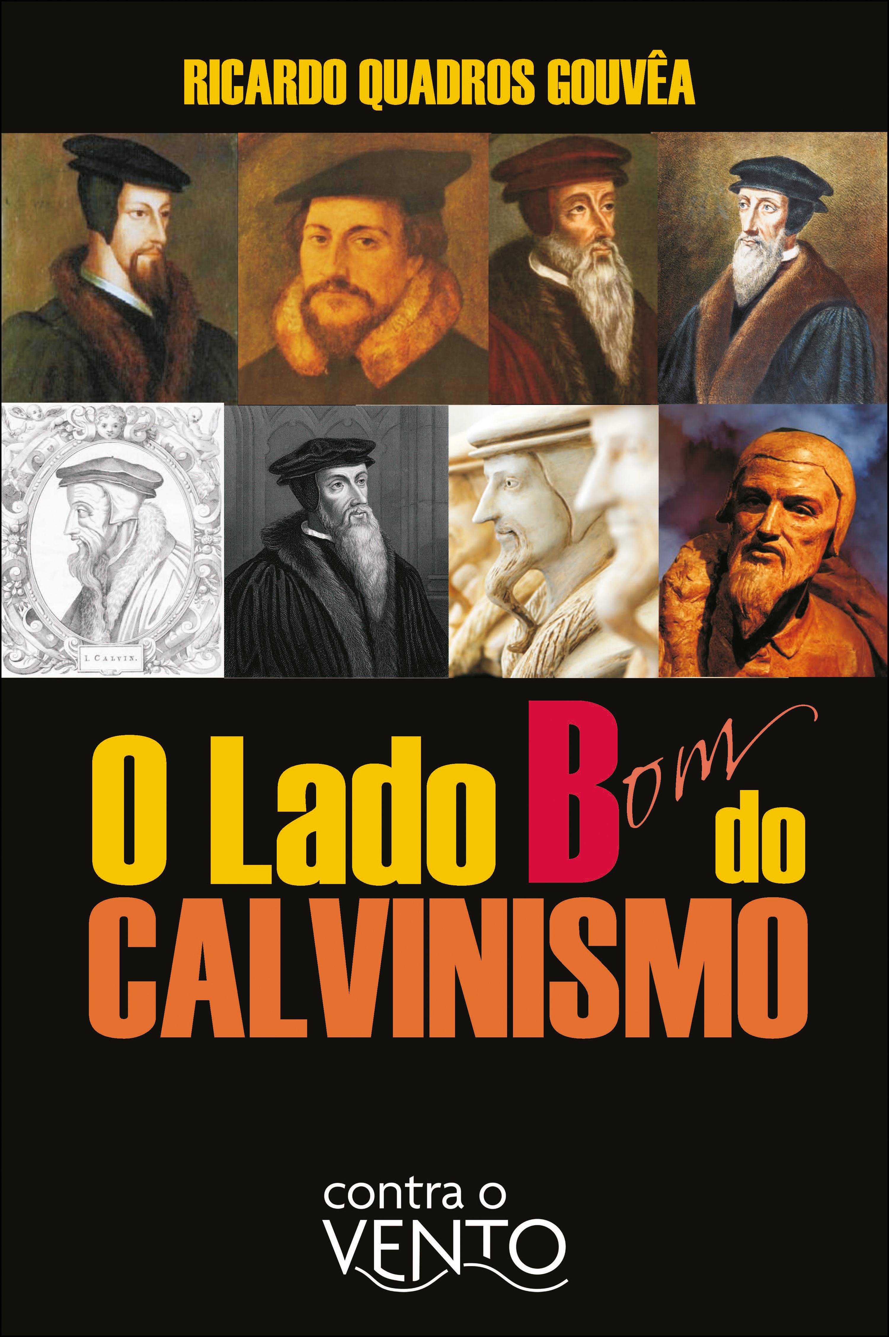 O lado bom do calvinismo