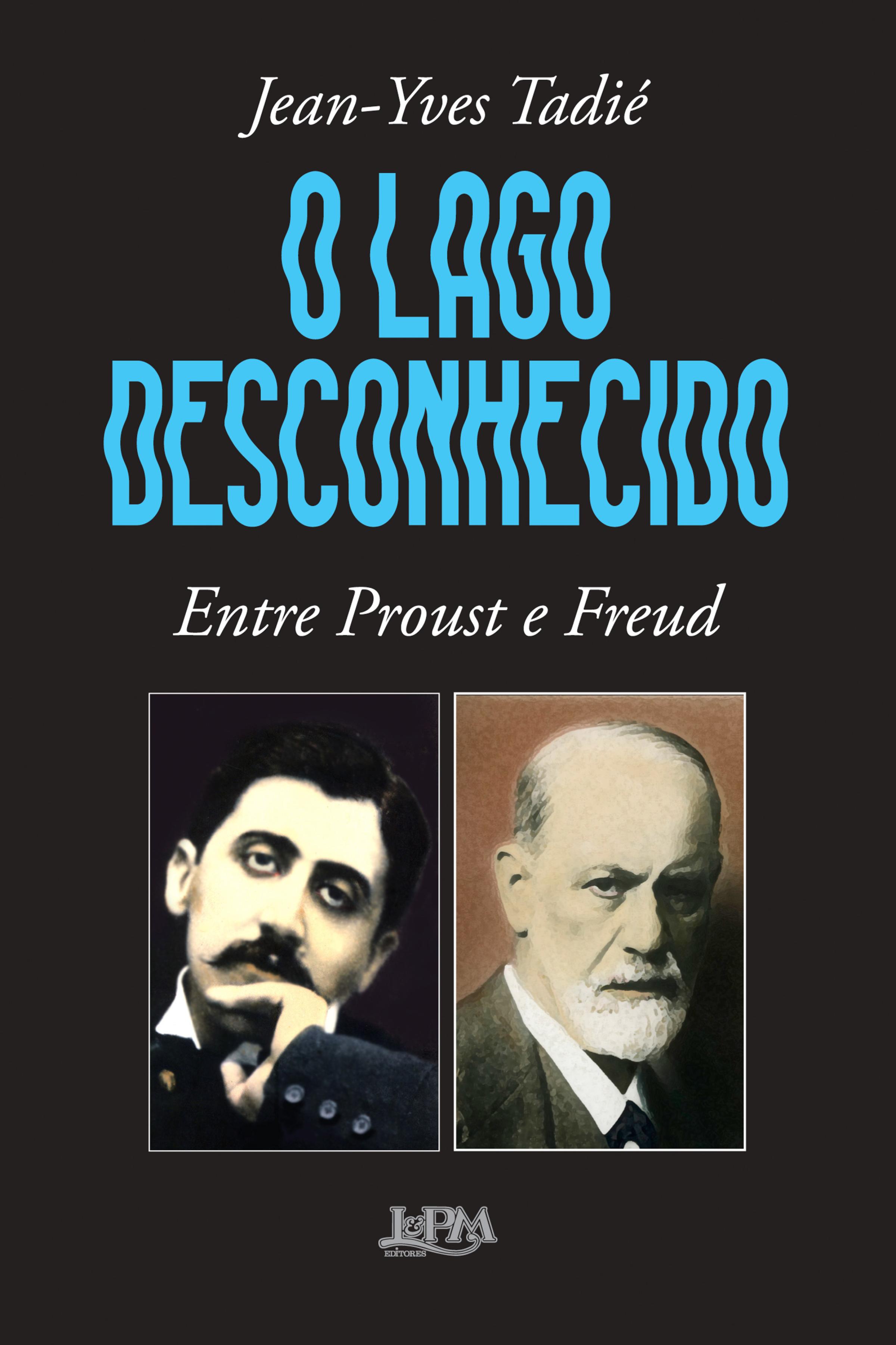 O lago desconhecido: entre Proust e Freud