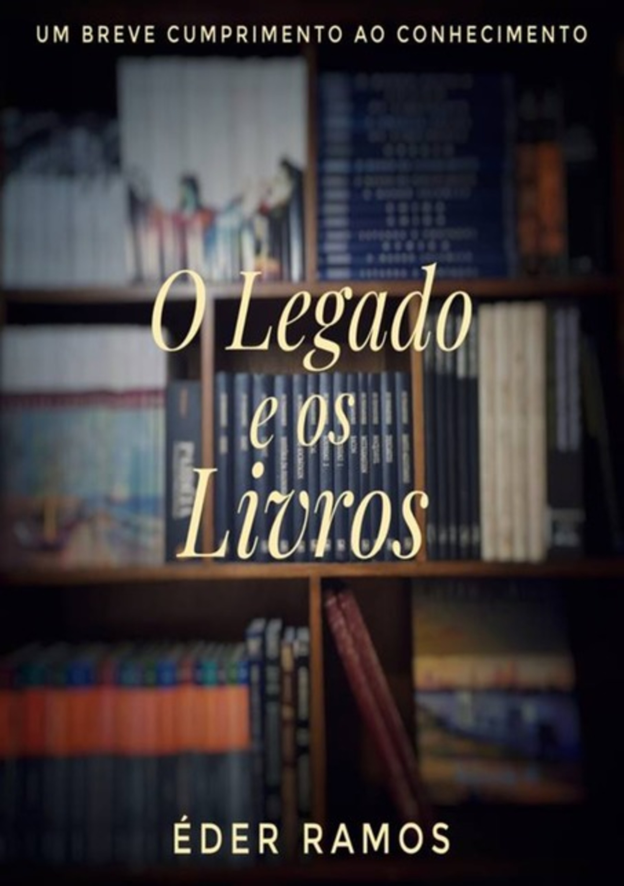 O Legado E Os Livros