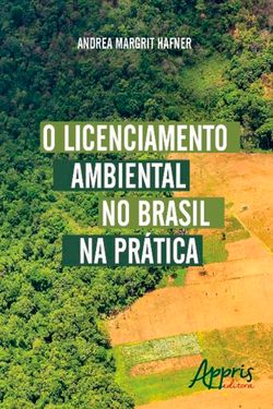 O Licenciamento Ambiental no Brasil na Prática