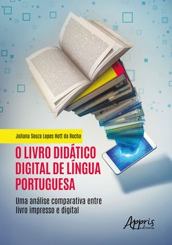 O Livro Didático Digital de Língua Portuguesa: Uma Análise Comparativa entre Livro Impresso e Digital