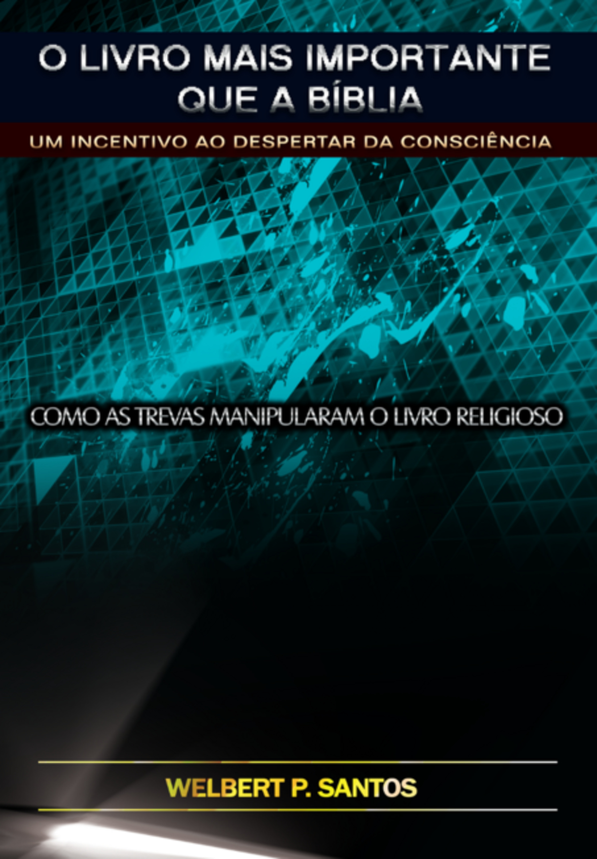 O Livro Mais Importante Que A Bíblia