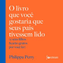 O livro que você gostaria que seus pais tivessem lido