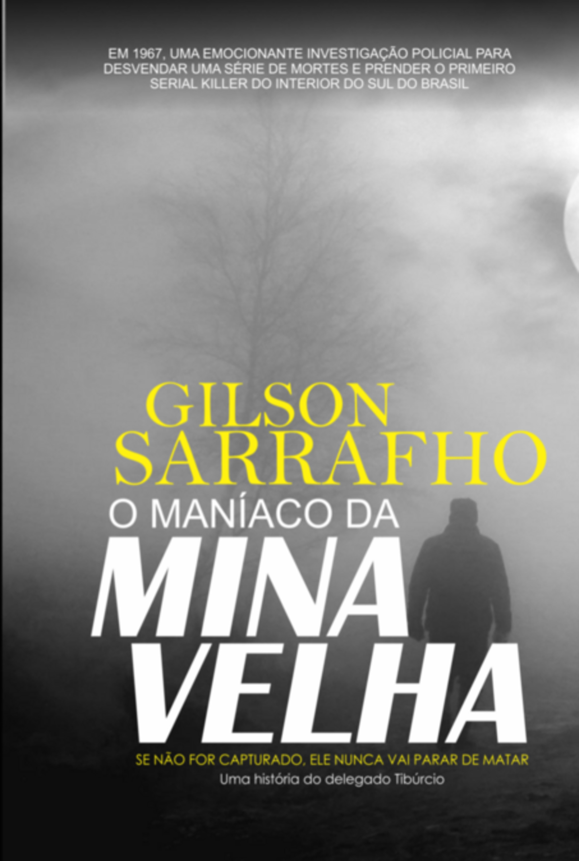 O Maníaco Da Mina Velha