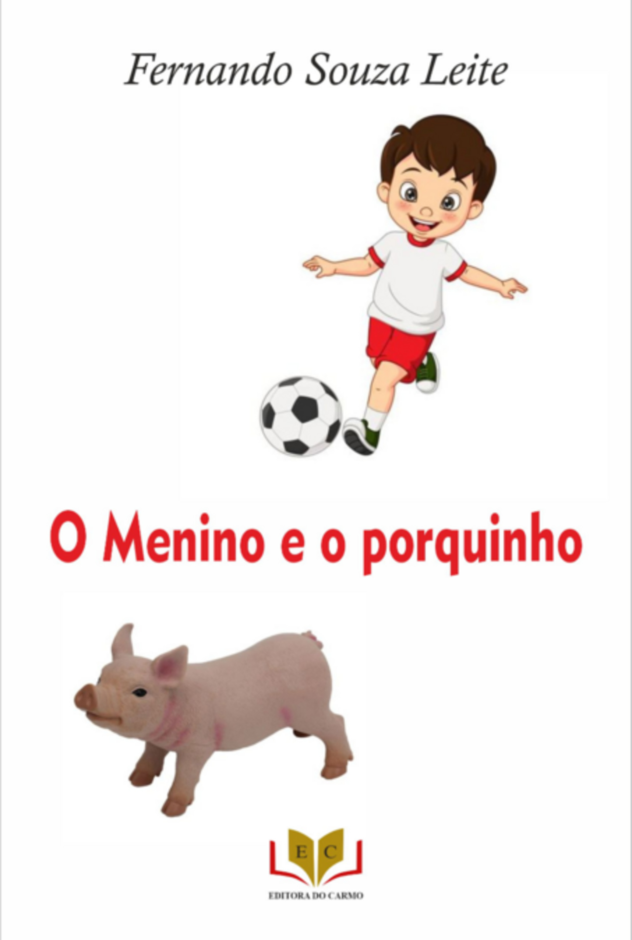 O Menino E O Porquinho