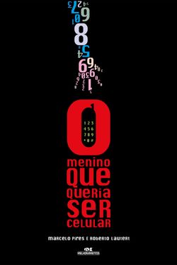 O menino que queria ser celular
