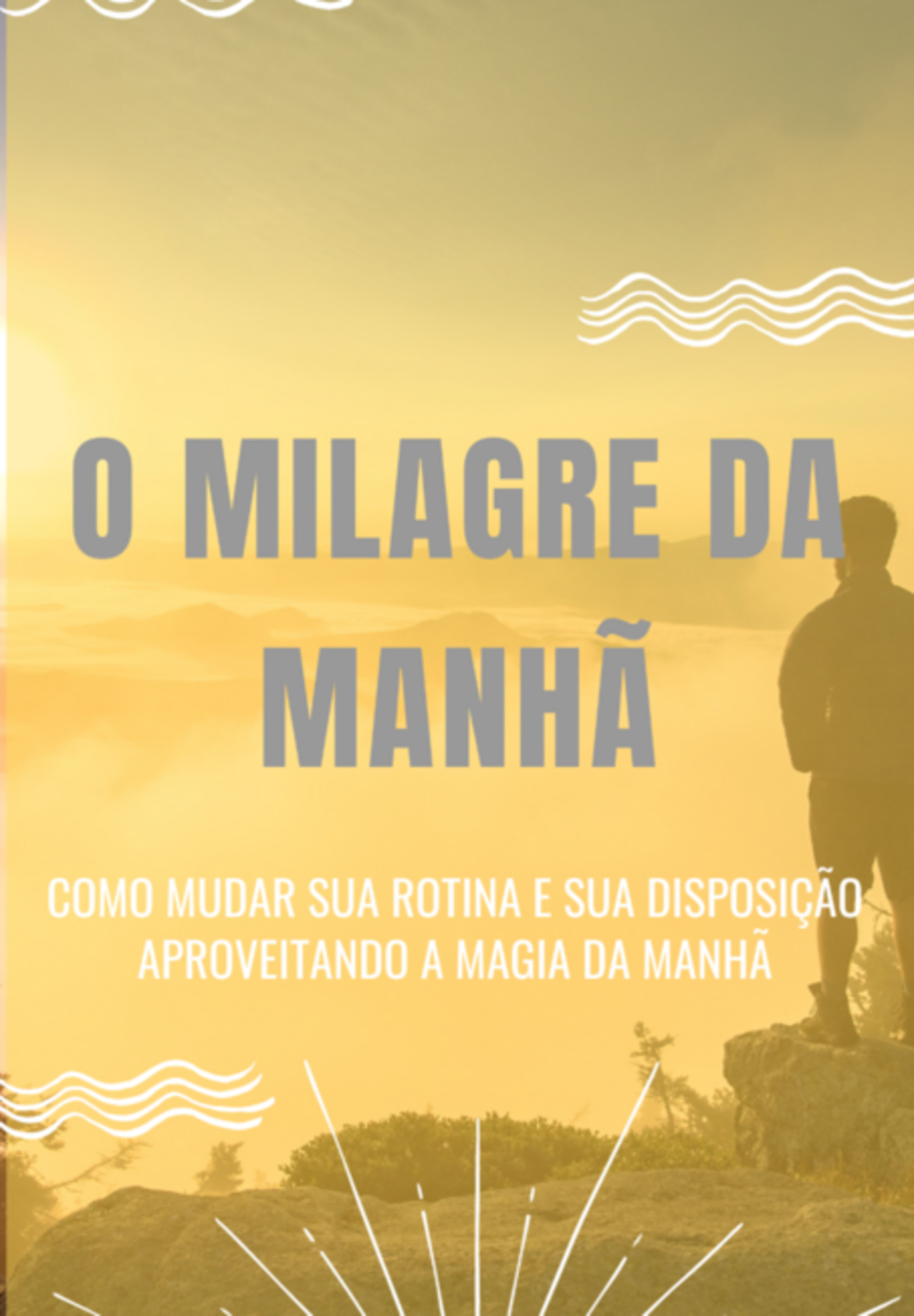 O Milagre Da Manhã