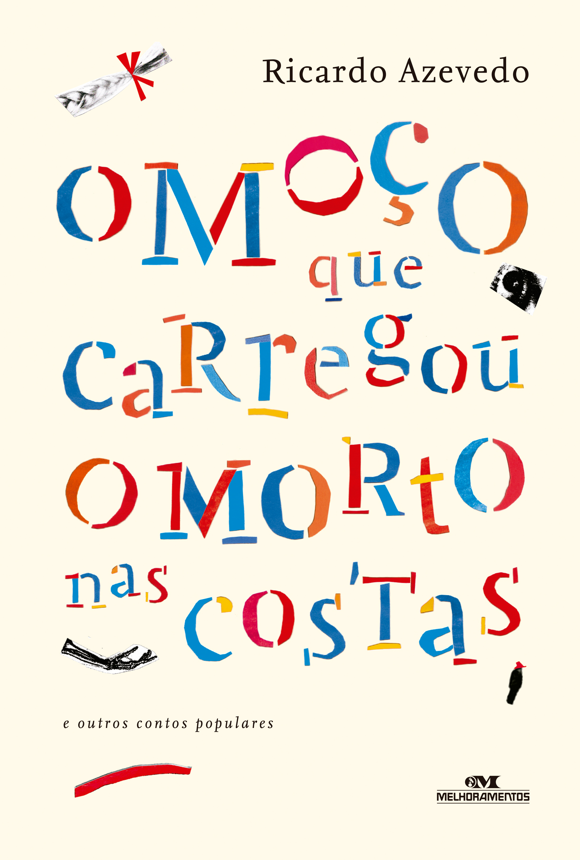 O moço que carregou o morto nas costas e outros contos populares