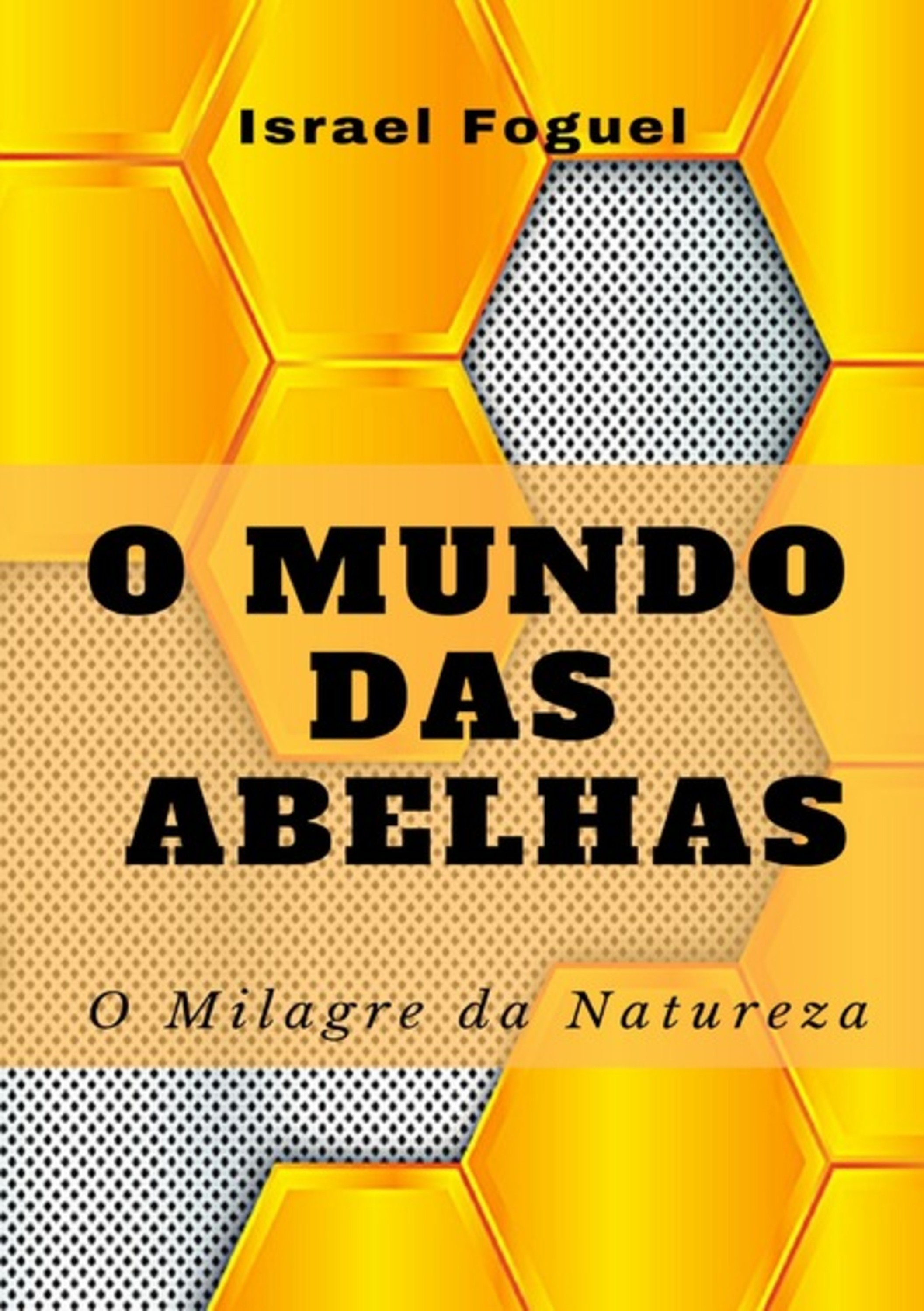 O Mundo Das Abelhas