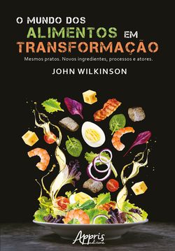 O Mundo dos Alimentos em Transformação