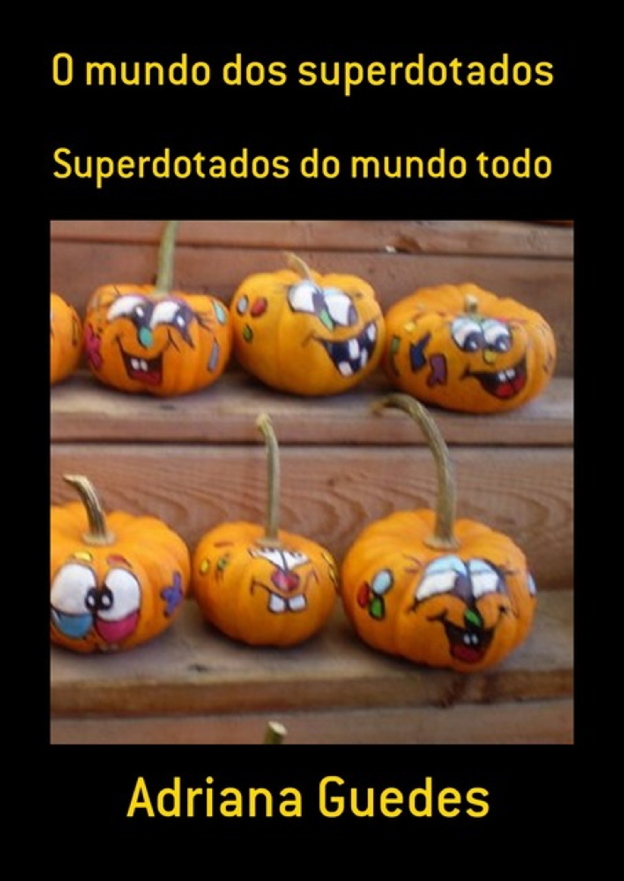 O Mundo Dos Superdotados